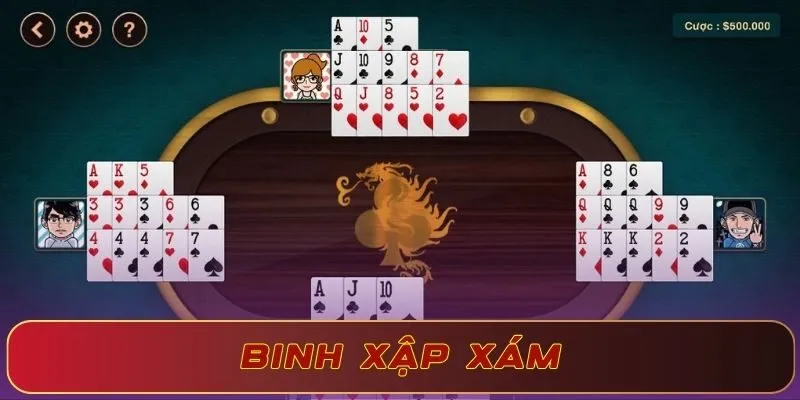 Binh xập xám là tựa game bài độc đáo, thú vị